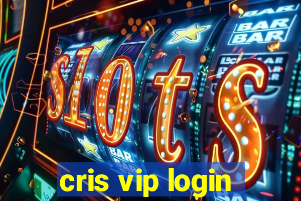 cris vip login